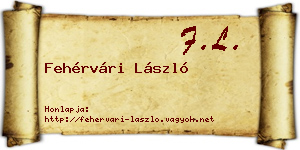 Fehérvári László névjegykártya